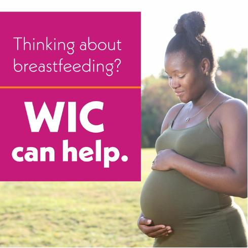 Thinking about breastfeeding? WIC can help!